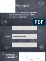 Phonetics: Phonetics Is A Branch of Linguistics That Studies How Humans Make and Perceive Sounds