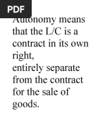 Autonomy Means That The L/C Is A Contract in Its Own Right, Entirely Separate From The Contract For The Sale of Goods