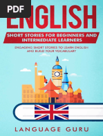 English Short Stories For Beginners and Intermediate Learners Engaging Short Stories To Learn English and Build Your Vocabulary (2nd Edition) by Language Guru