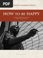 How To Be Happy: A Guide Through Ancient Ethical Philosophy