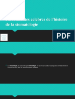 Personnalites Celebres de L'histoire de La Stomatologie