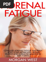 (Adrenal Reset, Stress, Hormones) Morgan West - Adrenal Fatigue - Conquer Adrenal Fatigue Naturally - Reset Your Metabolism, Regain Energy and Hormone Balance in Just 7 Days! (2015)