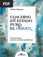 COACHING EN ESTADO PURO, EL ORIGEN 'El Arte de Las Conversaciones Poderosas' (Spanish Edition)