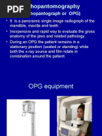 Orthopantomography (: Orthopantograph or OPG)