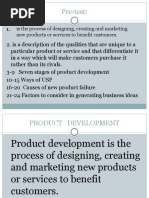 Pre-Test:: Is The Process of Designing, Creating and Marketing New Products or Services To Benefit Customers