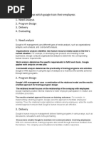 There Are Four Steps Which Google Train Their Employess 1. Need Analysis 2. Program Design 3. Delivery 4. Evaluating