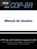 Manual Do Usuário. DVR de 4 - 8 - 16 - 24 - 32 Canais H.264 COP-DVR4LDC - COP-DVR8LDC - COP-DVR16LDC COP-DVR24LDC - COP-DVR32LDC CONTEÚDO CONTEÚDO