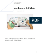 Minunata Lume A Lui Mate: Motto: "Educația Este Ceea Ce Rămâne, După Ce Ai Uitat Tot Ce Ai