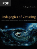 Pedagogies of Crossing Meditations On Feminism, Sexual Politics, Memory, and The Sacred by M. Jacqui Alexander