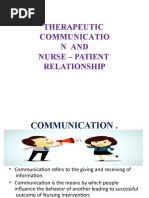 Therapeutic Communicatio N and Nurse - Patient Relationship