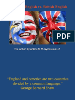 American English vs. British English: The Author: Ilyushkina N. M. Gymnasium - 17