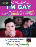 Mom... Dad, I'm Gay: What Should Anyone With Heart Do?