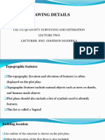 Drawing Details: Cie 332 Quantity Surveying and Estimation Lecture Two Lecturer: Eng. Goodson Masheka