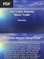 The Trans-Atlantic Slave Trade