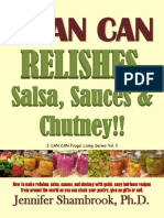 I CAN CAN RELISHES, Salsa, Sauces & Chutney!! How To Make Relishes, Salsa, Sauces, and Chutney Wit