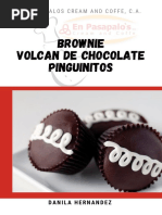 Brownies, Volcan de Chocolate y Pinguinitos