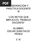 Ensayo de Los Rretos Que Implica El Trabajo Docente