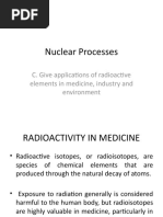 Nuclear Processes: C. Give Applications of Radioactive Elements in Medicine, Industry and Environment