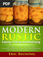 Modern Rustic Canning, Pickling and Dehydrating A Guide To Food Preservation Includes Canning, Pickling