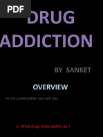 Drug Addiction: by Sanket