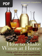 How To Make Wines at Home - Using Wild and Cultivated Fruit, Flowers and Vegetables (PDFDrive)