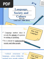 Language, Society and Culture: ELT 121 Lady Lou C. Pido, MALT