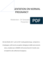 Case Presentation On Normal Pregnancy: Moderator: DR Saravana Prakash Presentor: DR Prem