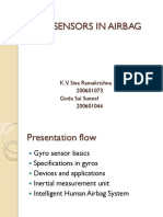 Gyrosensors in Airbag: K. V. Siva Ramakrishna 200601073 Goda Sai Suneel 200601044