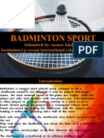 Badminton Sport: Submitted By: Manav Lakdawala Institution:l.p Savani International School