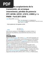 Pérdida de Acoplamiento de La Transmisión, Sin Arranque Intermitente, Pérdida de Potencia DTC U0100, U0101, U1013, U3003 y / o P0606 - Ford 2011-2016