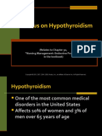 Focus On Hypothyroidism: (Relates To Chapter 50, "Nursing Management: Endocrine Problems," in The Textbook)