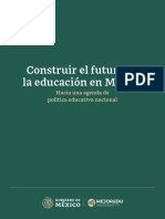 Construir El Futuro de La Educaci+ N en M+®xico. Hacia Una Agenda de Pol+¡tica Educativa Nacional