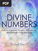 Divine Numbers - How To Interpret Angelic Sequences and Unleash Their Blessings