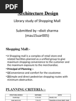 Architecture Design: Library Study of Shopping Mall Submitted by - Dixit Sharma (Mau15uar005)