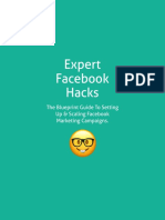 Expert Facebook Hacks: The Blueprint Guide To Setting Up & Scaling Facebook Marketing Campaigns