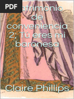 Tu Eres Mi Baronesa Matrimonio de Conveniencia 2 Claire Phillips