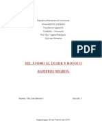 Del Atomo Al Quark y Hoyos o Agujeros Negros.