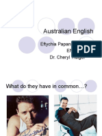 Australian English: Eftychia Papanikolaou ENG 201 Dr. Cheryl Traiger