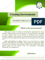 Creating Environments Creating Environments: Presented By: Nikki Lou U. Densing Presented By: Nikki Lou U. Densing