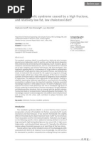 Is The Metabolic Syndrome Caused by A High Fructose, and Relatively Low Fat, Low Cholesterol Diet?