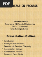 Isomerization Process: Basudha Maurya Department of Chemical Engineering MNNIT, Allahabad