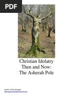 Christian Idolatry Then and Now The Asherah Pole