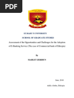 Assessment of The Opportunities and Challenges For The Adoption of E-Banking Service (The Case of Commercial Bank of Ethiopia)