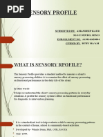 Sensory Profile: Submitted By-Amandeep Kaur M.O.T-Neuro, Sem 3 ENROLLMENT NO - A138141620004 Guided by - Ruby Ma'Am