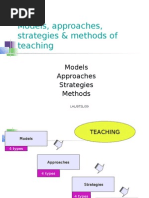 Models, Approaches, Strategies & Methods of Teaching