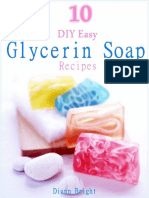 10 DIY Easy Glycerin Soap Recipes - Make Your Own Homemade Melt and Pour Basic Glycerin Soaps From Natural Ingredients With Very Easy Simple Steps (PDFDrive)