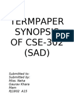 Termpaper Synopsis OF CSE-302 (SAD) : Submitted To: Submitted By: Miss. Neha Gaurav Khara Mam RJ1802 A15