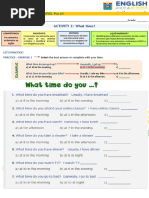 ACTIVITY 2: What Time?: Select The Best Answer or Complete With Your Time