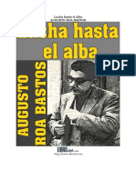 Augusto Roa Bastos - Lucha Hasta El Alba