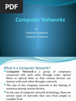 Computer Networks: by Damera Venkatesh Assistant Professor